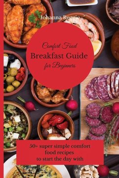 Comfort Food Breakfast Guide for Beginners - Reggie, Johanna