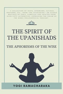 The spirit of the Upanishads - Ramacharaka, Yogi