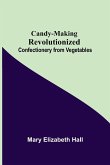 Candy-Making Revolutionized