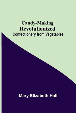 Candy-Making Revolutionized - Elizabeth Hall, Mary