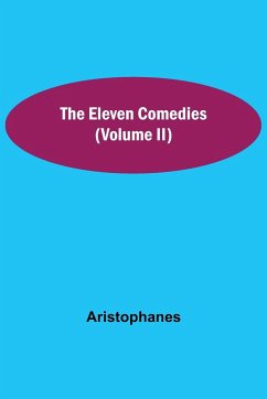 The Eleven Comedies (Volume II) - Aristophanes