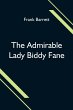 The Admirable Lady Biddy Fane; Her... - Bild 1