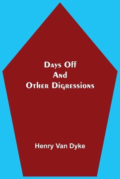 Days Off And Other Digressions - Dyke, Henry Van
