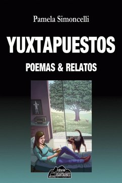 Yuxtapuestos, poemas & relatos (eBook, ePUB) - Simoncelli, Pamela