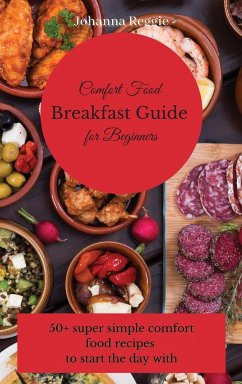 Comfort Food Breakfast Guide for Beginners - Reggie, Johanna