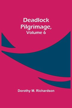 Deadlock Pilgrimage, Volume 6 - M. Richardson, Dorothy