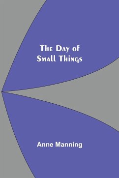 The Day of Small Things - Manning, Anne