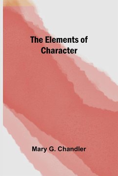 The Elements of Character - G. Chandler, Mary