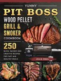 Yummy Pit Boss Wood Pellet Grill and Smoker Cookbook