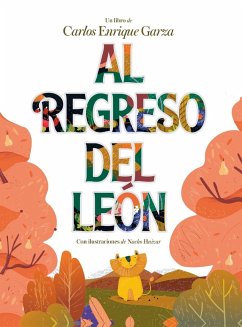 Al Regreso del León - Garza, Carlos Enrique