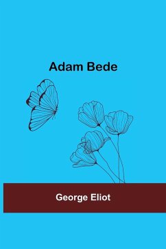 Adam Bede - Eliot, George