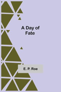 A Day of Fate - E. P. Roe