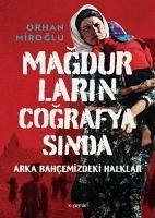 Magdurlarin Cografyasinda - Miroglu, Orhan