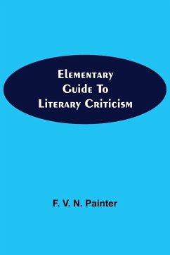 Elementary Guide to Literary Criticism - V. N. Painter, F.
