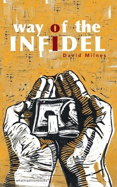 Way of the Infidel - Milnes, David Hartley