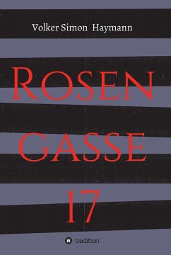 Rosengasse 17 (eBook, ePUB) - Haymann, Volker Simon