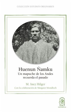 Huenun Ñamku (eBook, ePUB) - Hilger, M. Inez; Mondloch, Margaret