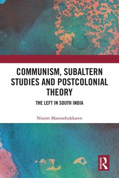 Communism, Subaltern Studies and Postcolonial Theory (eBook, ePUB) - Mannathukkaren, Nissim