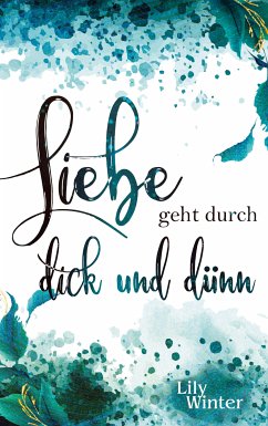 Liebe geht durch dick und dünn (eBook, ePUB) - Winter, Lily