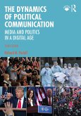 The Dynamics of Political Communication (eBook, ePUB)