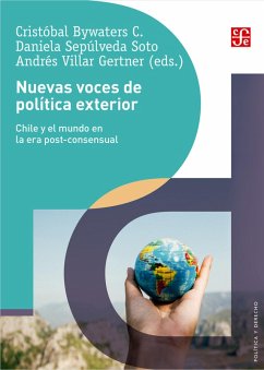 Nuevas voces de política exterior (eBook, ePUB) - Bywaters C., Cristóbal; Sepúlveda Soto, Daniela; Villar Gertner, Andrés
