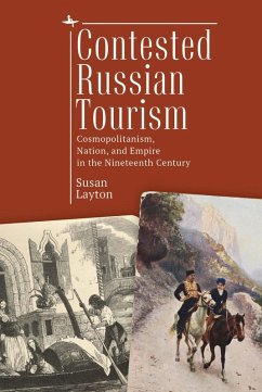 Contested Russian Tourism (eBook, ePUB) - Layton, Susan