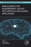 Mem-elements for Neuromorphic Circuits with Artificial Intelligence Applications (eBook, ePUB)