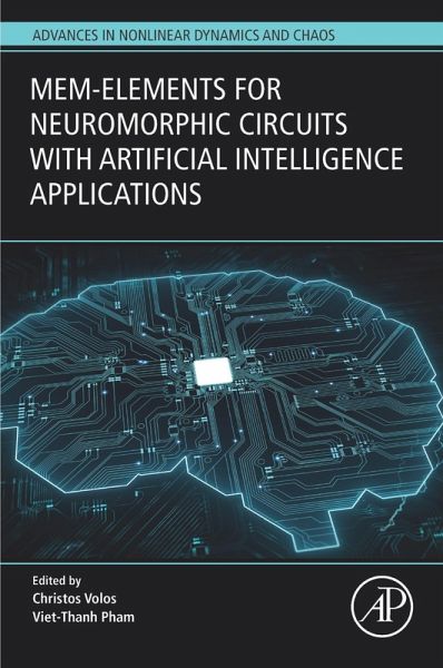 Mem-elements for Neuromorphic Circuits with Artificial Intelligence Applications (eBook, ePUB) Mem-elements for Neuromorphic Circuits with Artificial Intelligence Applications (eBook, ePUB)