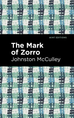 The Mark of Zorro (eBook, ePUB) - Mcculley, Johnston