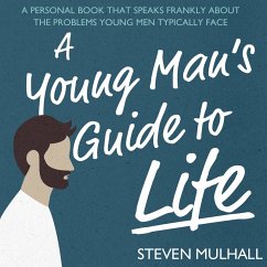 A Young Man's Guide to Life (MP3-Download) - Mulhall, Steven