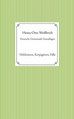 Deutsche Grammatik Grundlagen (eBook, ePUB) - Weißbrich, Heinz-Otto