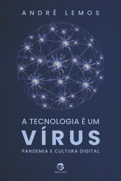 A tecnologia é um vírus (eBook, ePUB) - Lemos, André