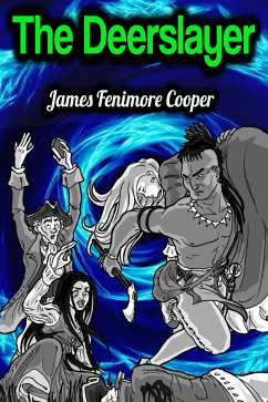 The Deerslayer - James Fenimore Cooper (eBook, ePUB) - Cooper, James Fenimore