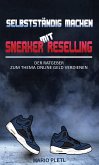 Selbstständig machen mit Sneaker Reselling (eBook, ePUB)