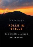 Fülle in Stille. Das andere Almbuch (eBook, ePUB)