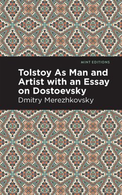 Tolstoy As Man and Artist with an Essay on Dostoyevsky (eBook, ePUB) - Merezhkovsky, Dmitry