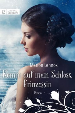 Komm auf mein Schloss, Prinzessin (eBook, ePUB) - Lennox, Marion