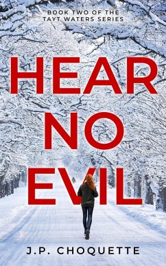 Hear No Evil (Tayt Waters Series, #2) (eBook, ePUB) - Choquette, J. P.