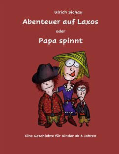 Abenteuer auf Laxos oder Papa spinnt (eBook, ePUB)