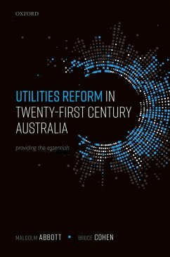 Utilities Reform in Twenty-First Century Australia (eBook, ePUB) - Abbott, Malcolm; Cohen, Bruce
