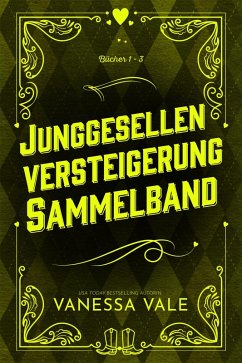 Junggesellenversteigerung Sammelband (eBook, ePUB) - Vale, Vanessa