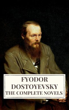 The Complete Novels of Fyodor Dostoyevsky (eBook, ePUB) - Dostoevsky, Fyodor; Icarsus