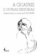 A cicatriz e outras histórias (eBook,... - Bild 1
