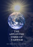 The Appointed Times of Yahweh (eBook, ePUB) The Appointed Times of Yahweh (eBook, ePUB)