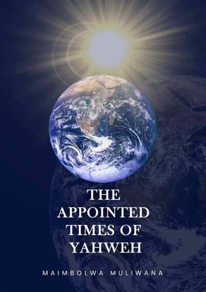 The Appointed Times of Yahweh (eBook, ePUB) The Appointed Times of Yahweh (eBook, ePUB)