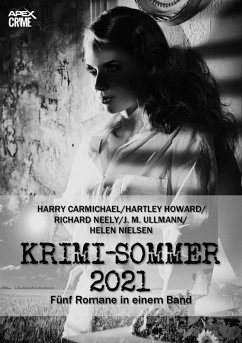 APEX KRIMI-SOMMER 2021 (eBook, ePUB) - Carmichael, Harry; Howard, Hartley; Neely, Richard; Nielsen, Helen