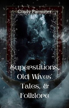 Cover Superstitions, Old Wives' Tales, & Folklore (eBook, ePUB)