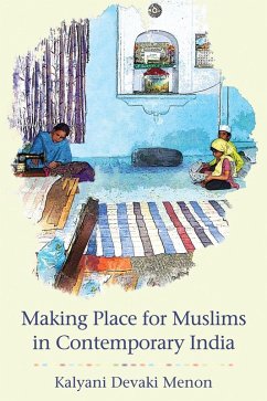 Making Place for Muslims in Contemporary India (eBook, ePUB) - Menon, Kalyani Devaki