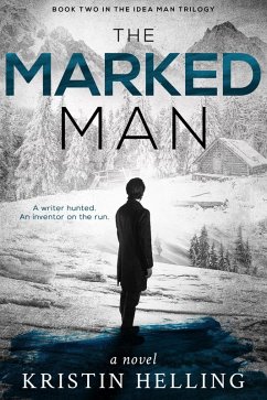 The Marked Man (The Idea Man Trilogy, #2) (eBook, ePUB) - Helling, Kristin