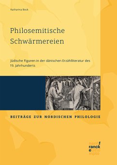 Philosemitische Schwärmereien. Jüdische Figuren in der dänischen Erzählliteratur des 19. Jahrhunderts (eBook, PDF) - Bock, Katharina